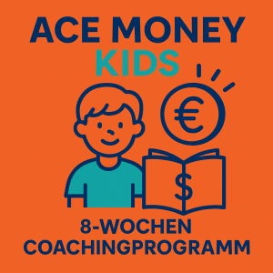Ace Money Kids - 8 Wochen Eltern-Coaching